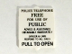Glass for Window 1 x 2 x 2 Flat Front with Black 'POLICE TELEPHONE... PULL TO OPEN' Pattern, 60601pb010  