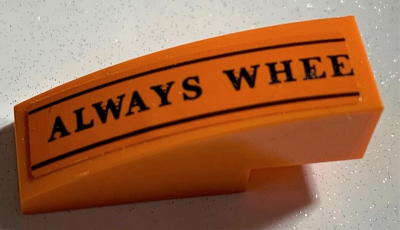 Slope, Curved 3 x 1 with Black 'ALWAYS WHEE' and Lines Pattern (Sticker) - Set 75978, 50950pb149 Orange U